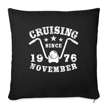 Cruising Biker Birthday November 1976 Motorcycle - Sofa pillowcase 17,3'' x 17,3'' (45 x 45 cm) - black - Front