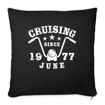 Cruising Biker Birthday June 1977 Motorcycle - Sofa pillowcase 17,3'' x 17,3'' (45 x 45 cm) - black - Front