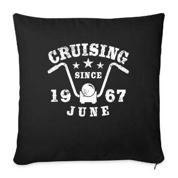 Cruising Biker Geburtstag Juni 1967 Motorrad - Sofakissenbezug 45 x 45 cm - Schwarz - Vorne