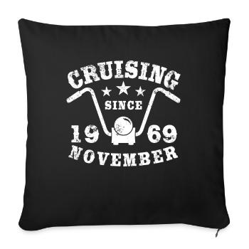Cruising Biker Geburtstag November 1969 Motorrad - Sofakissenbezug 45 x 45 cm - Schwarz - Vorne