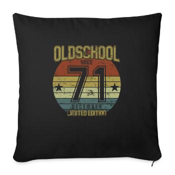 December 1971 - Birthday in December Oldschool - Sofa pillowcase 17,3'' x 17,3'' (45 x 45 cm) - black - Front
