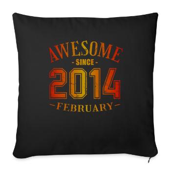 February 2014 - Birthday in February Awesome - Sofa pillowcase 17,3'' x 17,3'' (45 x 45 cm) - black - Front