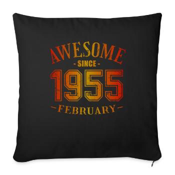 February 1955 - Geburtstag im Februar Awesome - Sofakissenbezug 45 x 45 cm - Schwarz - Vorne
