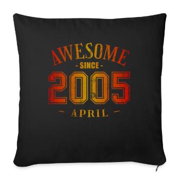 April 2005 - Geburtstag im April Awesome - Sofakissenbezug 45 x 45 cm - Schwarz - Vorne