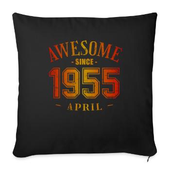 April 1955 - Geburtstag im April Awesome - Sofakissenbezug 45 x 45 cm - Schwarz - Vorne