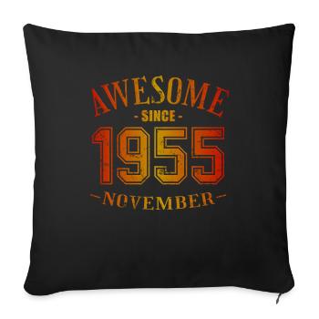 November 1955 - Geburtstag im November Awesome - Sofakissenbezug 45 x 45 cm - Schwarz - Vorne