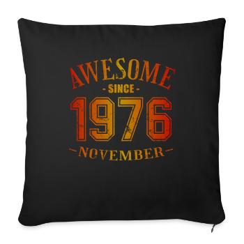 November 1976 - Geburtstag im November Awesome - Sofakissenbezug 45 x 45 cm - Schwarz - Vorne