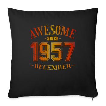 Décembre 1957 - Anniversaire en décembre Génial - Housse de coussin décorative 45 x 45 cm - noir - Devant