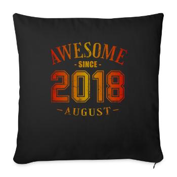 August 2018 - Geburtstag im August Awesome - Sofakissenbezug 45 x 45 cm - Schwarz - Vorne