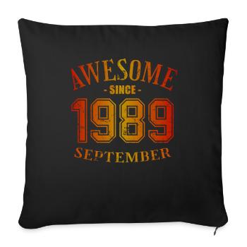 September 1989 - Geburtstag im September Awesome - Sofakissenbezug 45 x 45 cm - Schwarz - Vorne