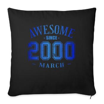 March 2000 - Birthday in March Awesome - Sofa pillowcase 17,3'' x 17,3'' (45 x 45 cm) - black - Front