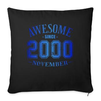 November 2000 - Birthday in November Awesome - Sofa pillowcase 17,3'' x 17,3'' (45 x 45 cm) - black - Front
