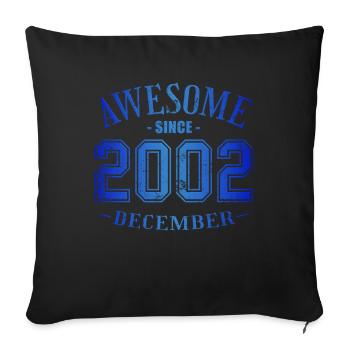 December 2002 - Birthday in December Awesome - Sofa pillowcase 17,3'' x 17,3'' (45 x 45 cm) - black - Front