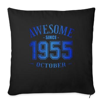 October 1955 - Geburtstag im Oktober Awesome - Sofakissenbezug 45 x 45 cm - Schwarz - Vorne
