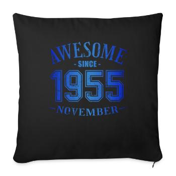 November 1955 - Geburtstag im November Awesome - Sofakissenbezug 45 x 45 cm - Schwarz - Vorne