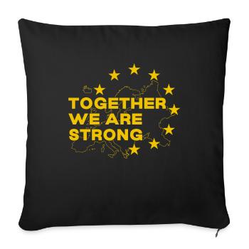 Together, the European Union is strong. Yellow S - Sofa pillowcase 17,3'' x 17,3'' (45 x 45 cm) - black - Front