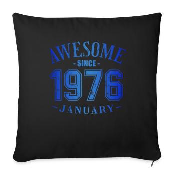 January 1976 - Geburtstag im Januar Awesome - Sofakissenbezug 45 x 45 cm - Schwarz - Vorne