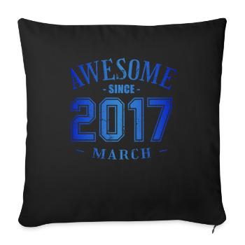 March 2017 - Birthday in March Awesome - Sofa pillowcase 17,3'' x 17,3'' (45 x 45 cm) - black - Front
