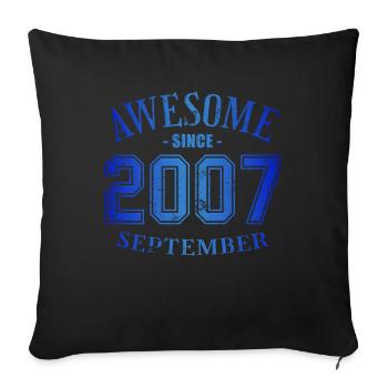September 2007 - Birthday in September Awesome - Sofa pillowcase 17,3'' x 17,3'' (45 x 45 cm) - black - Front