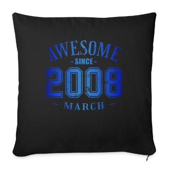 March 2008 - Birthday in March Awesome - Sofa pillowcase 17,3'' x 17,3'' (45 x 45 cm) - black - Front