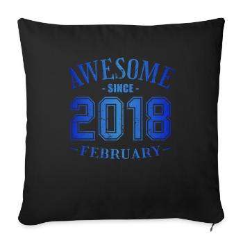 February 2018 - Birthday in February Awesome - Sofa pillowcase 17,3'' x 17,3'' (45 x 45 cm) - black - Front