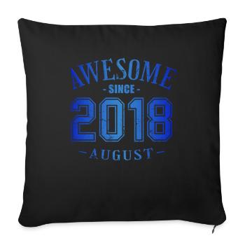 August 2018 - Geburtstag im August Awesome - Sofakissenbezug 45 x 45 cm - Schwarz - Vorne