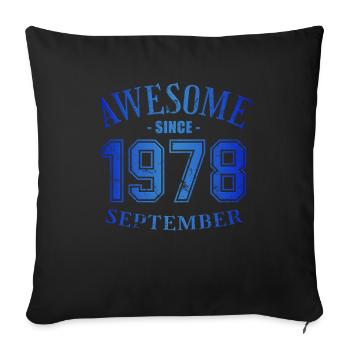 September 1978 - Birthday in September Awesome - Sofa pillowcase 17,3'' x 17,3'' (45 x 45 cm) - black - Front