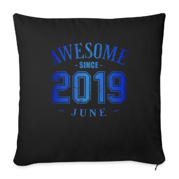 June 2019 - Geburtstag im Juni Awesome - Sofakissenbezug 45 x 45 cm - Schwarz - Vorne
