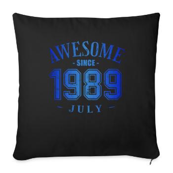 July 1989 - Geburtstag im Juli Awesome - Sofakissenbezug 45 x 45 cm - Schwarz - Vorne