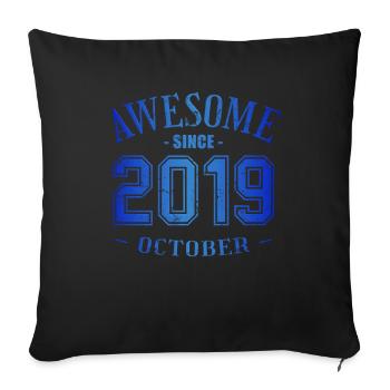 October 2019 - Geburtstag im Oktober Awesome - Sofakissenbezug 45 x 45 cm - Schwarz - Vorne