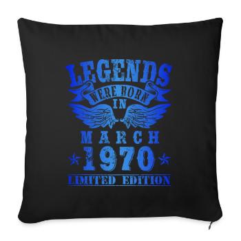 Legends were born in March 1970 Birthday - Sofa pillowcase 17,3'' x 17,3'' (45 x 45 cm) - black - Front
