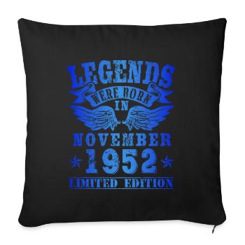 Legends were born in November 1952 Birthday - Sofa pillowcase 17,3'' x 17,3'' (45 x 45 cm) - black - Front