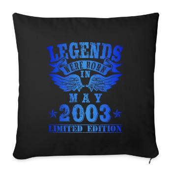 Legends were born in May 2003 Birthday - Sofa pillowcase 17,3'' x 17,3'' (45 x 45 cm) - black - Front