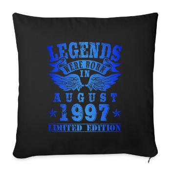 Legends were born in August 1997 Birthday - Sofa pillowcase 17,3'' x 17,3'' (45 x 45 cm) - black - Front