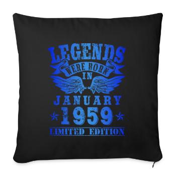 Legends were born in January 1959 Birthday - Sofa pillowcase 17,3'' x 17,3'' (45 x 45 cm) - black - Front