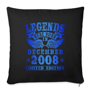 Legends were born in December 2008 Birthday - Sofa pillowcase 17,3'' x 17,3'' (45 x 45 cm) - black - Front