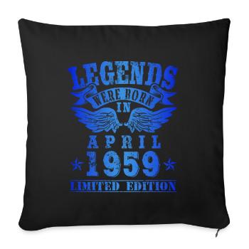 Legends were born in April 1959 Birthday - Sofa pillowcase 17,3'' x 17,3'' (45 x 45 cm) - black - Front