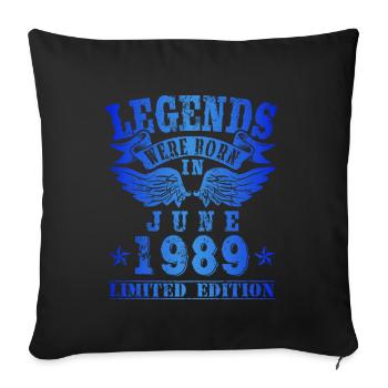 Legends were born in June 1989 Birthday - Sofa pillowcase 17,3'' x 17,3'' (45 x 45 cm) - black - Front