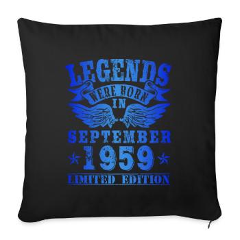 Legends were born in September 1959 Birthday - Sofa pillowcase 17,3'' x 17,3'' (45 x 45 cm) - black - Front