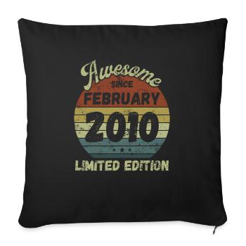 Awesome since February 2010 - Geburtstag - Sofakissenbezug 45 x 45 cm - Schwarz - Vorne