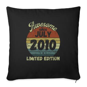 Awesome since July 2010 - Geburtstag - Sofakissenbezug 45 x 45 cm - Schwarz - Vorne