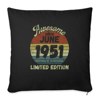 Awesome since June 1951 - Birthday - Sofa pillowcase 17,3'' x 17,3'' (45 x 45 cm) - black - Front