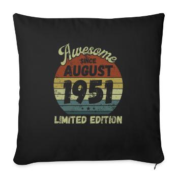 Awesome since August 1951 - Birthday - Sofa pillowcase 17,3'' x 17,3'' (45 x 45 cm) - black - Front