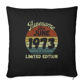 Génial depuis juin 1973 - Anniversaire - Housse de coussin décorative 45 x 45 cm - noir - Devant