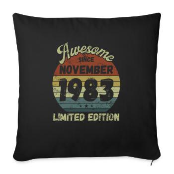 Awesome since November 1983 - Birthday - Sofa pillowcase 17,3'' x 17,3'' (45 x 45 cm) - black - Front