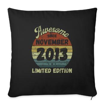 Awesome since November 2013 - Geburtstag - Sofakissenbezug 45 x 45 cm - Schwarz - Vorne