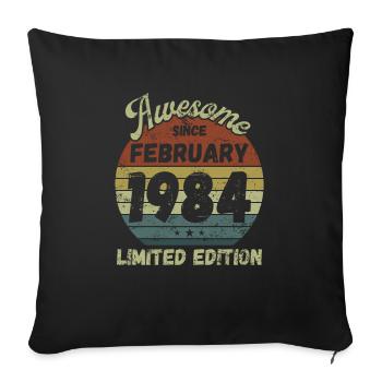 Awesome since February 1984 - Birthday - Sofa pillowcase 17,3'' x 17,3'' (45 x 45 cm) - black - Front