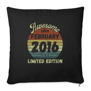 Awesome since February 2016 - Geburtstag - Sofakissenbezug 45 x 45 cm - Schwarz - Vorne