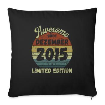 Awesome since December 2015 - Birthday - Sofa pillowcase 17,3'' x 17,3'' (45 x 45 cm) - black - Front