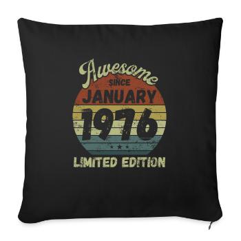 Awesome since January 1976 - Birthday - Sofa pillowcase 17,3'' x 17,3'' (45 x 45 cm) - black - Front